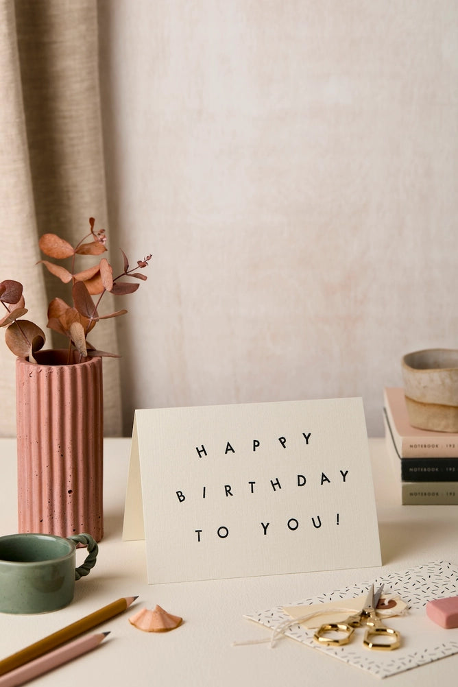 HAPPY BIRTHDAY TO YOU CARD