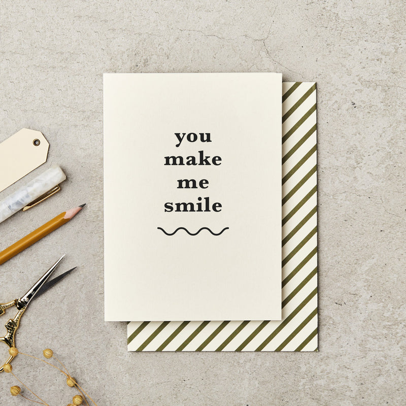 YOU MAKE ME SMILE CARD